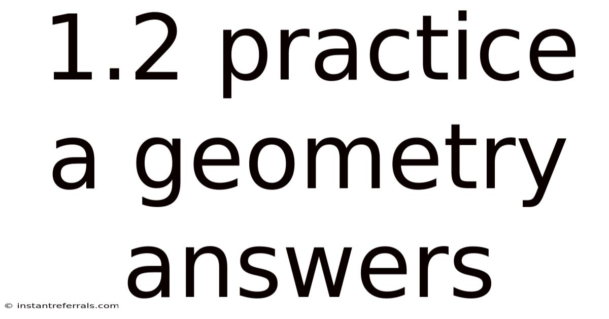 1.2 Practice A Geometry Answers