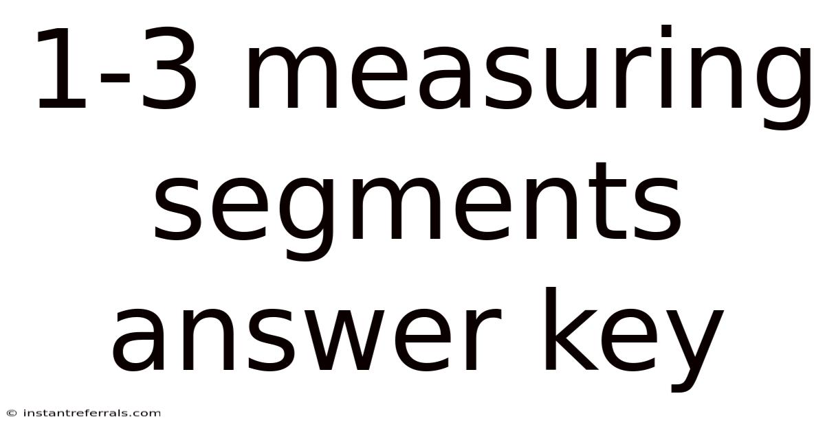 1-3 Measuring Segments Answer Key