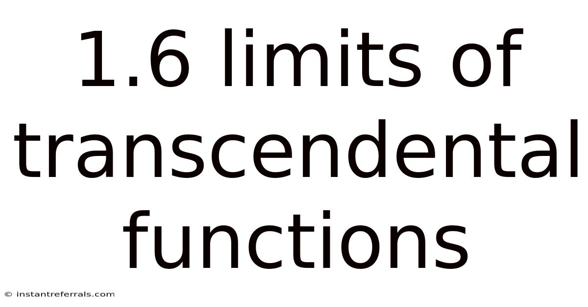 1.6 Limits Of Transcendental Functions