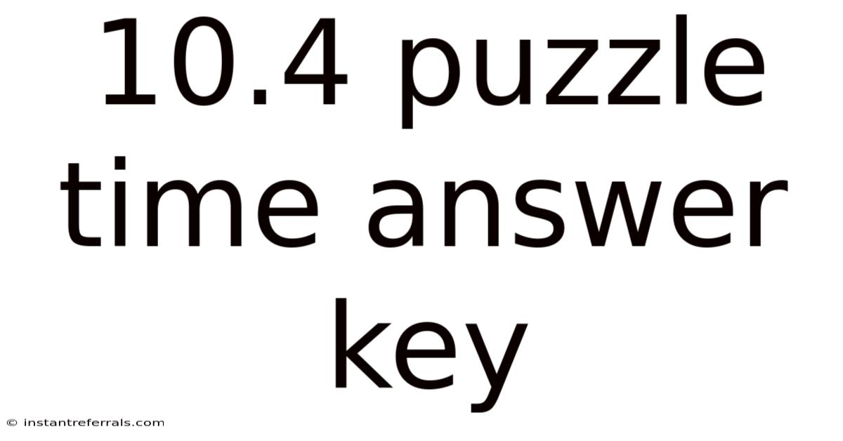 10.4 Puzzle Time Answer Key