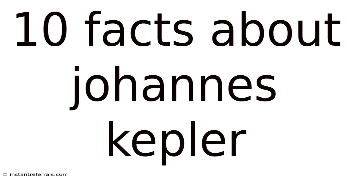 10 Facts About Johannes Kepler