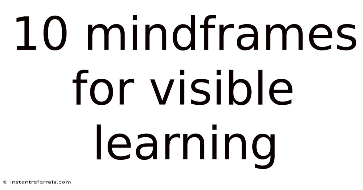 10 Mindframes For Visible Learning