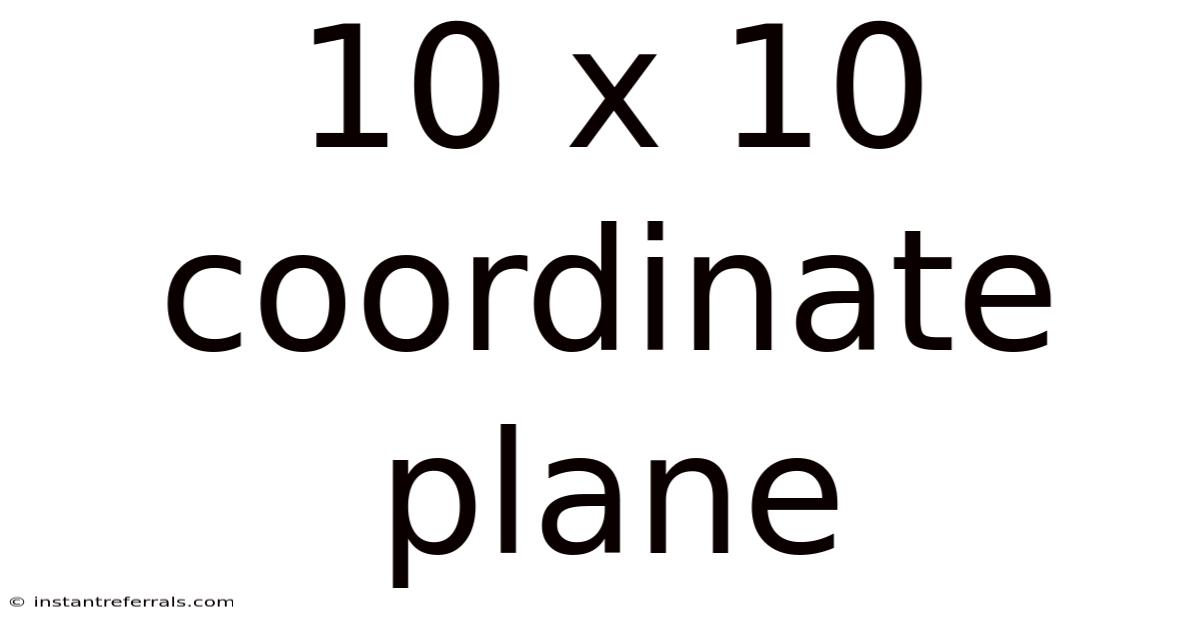 10 X 10 Coordinate Plane