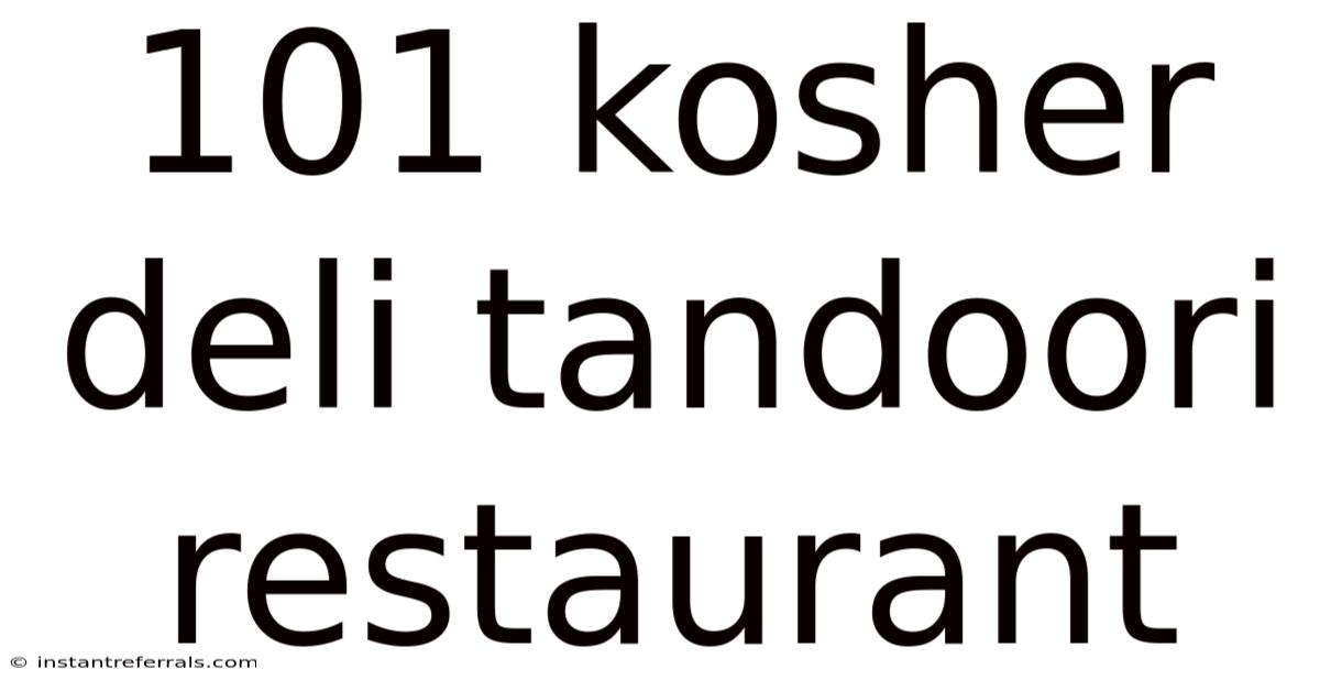 101 Kosher Deli Tandoori Restaurant
