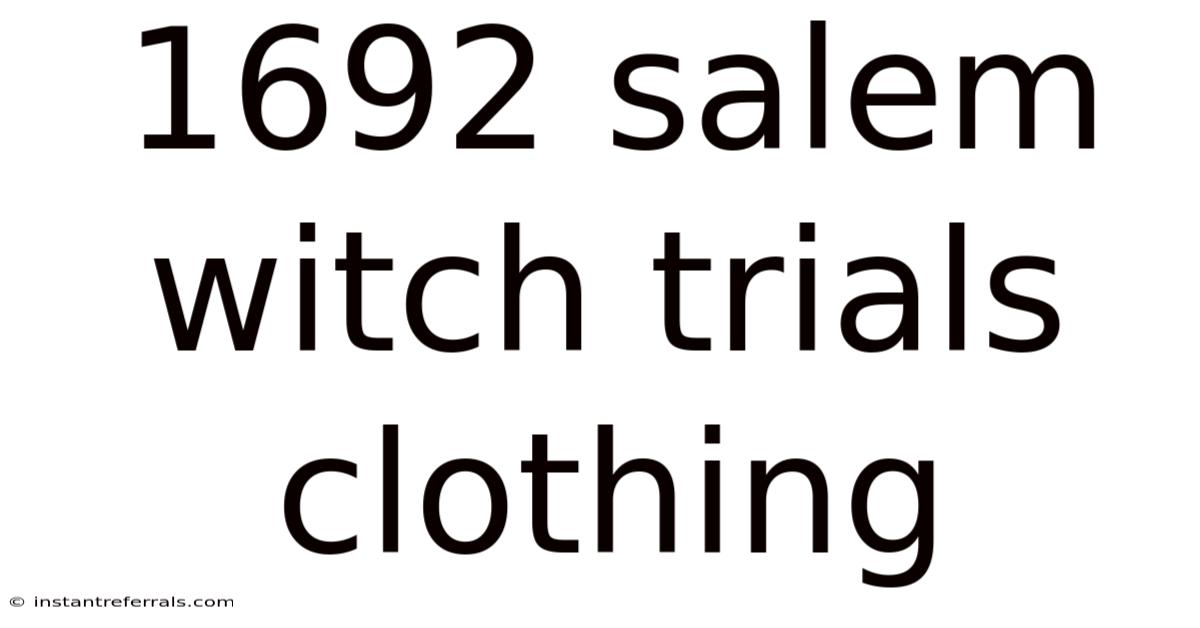 1692 Salem Witch Trials Clothing