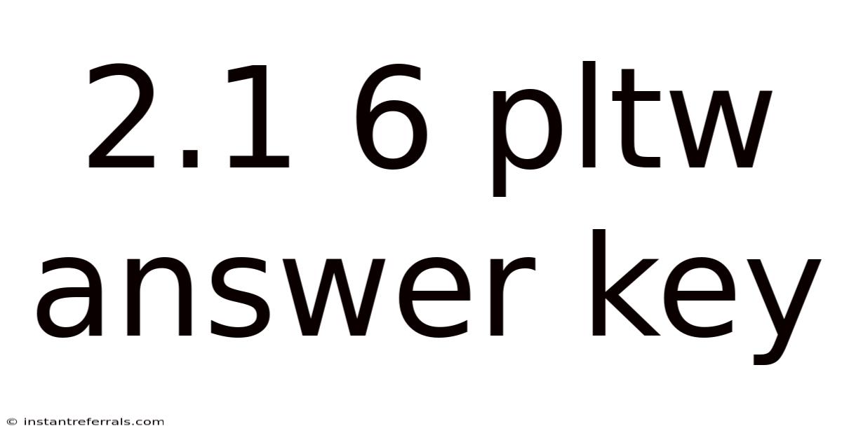 2.1 6 Pltw Answer Key