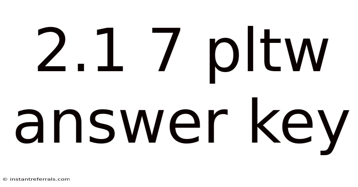 2.1 7 Pltw Answer Key