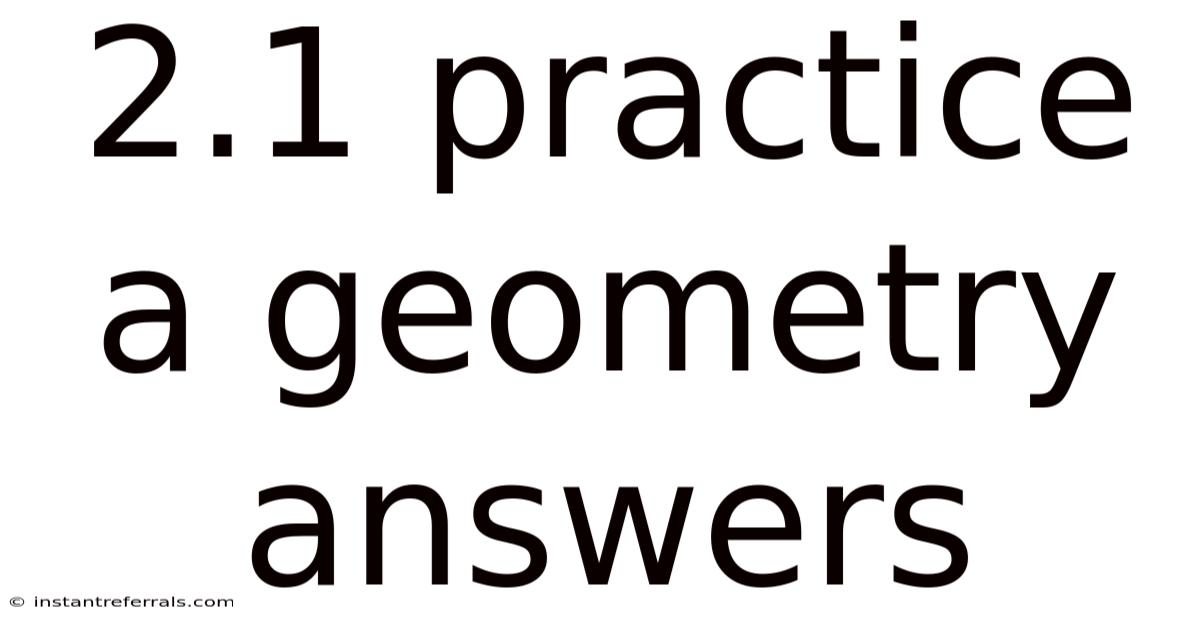 2.1 Practice A Geometry Answers