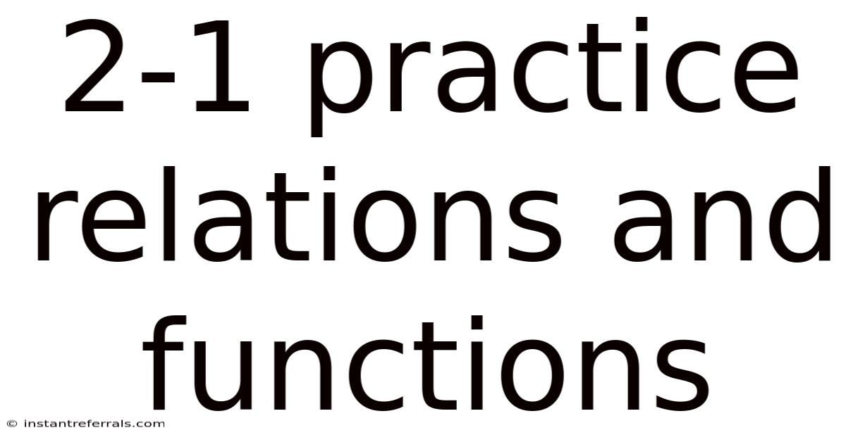 2-1 Practice Relations And Functions