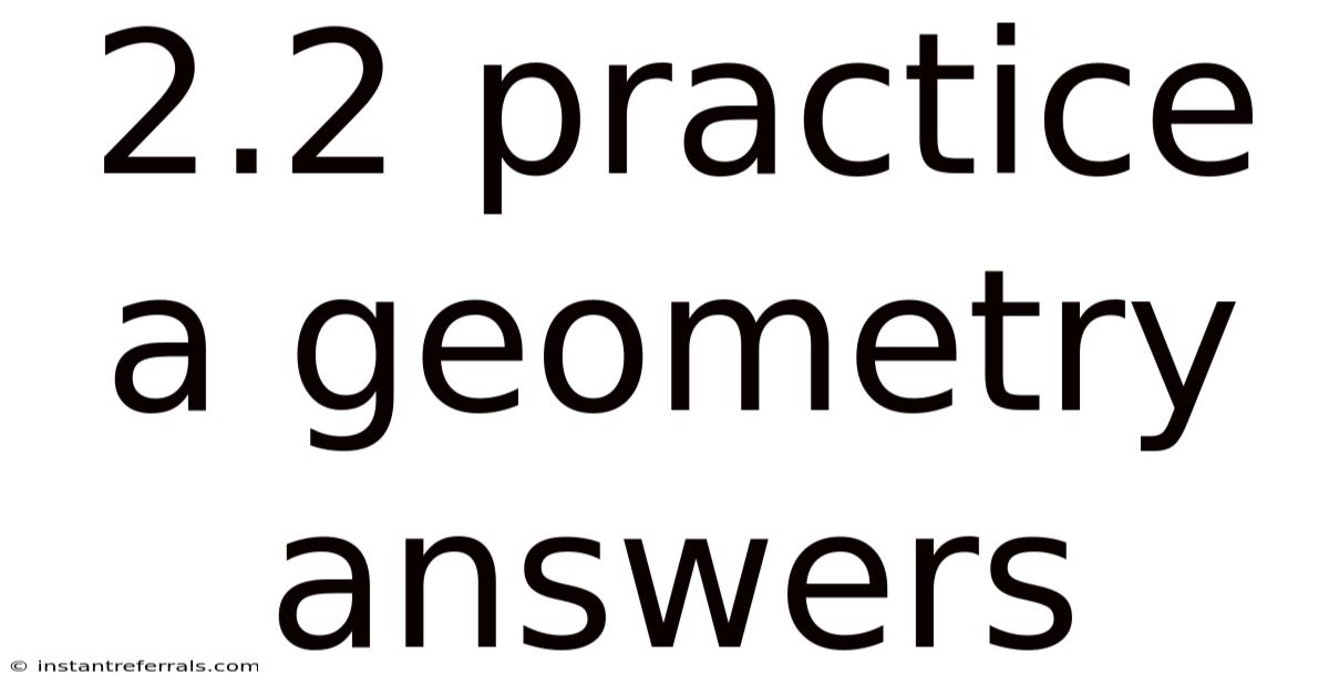 2.2 Practice A Geometry Answers