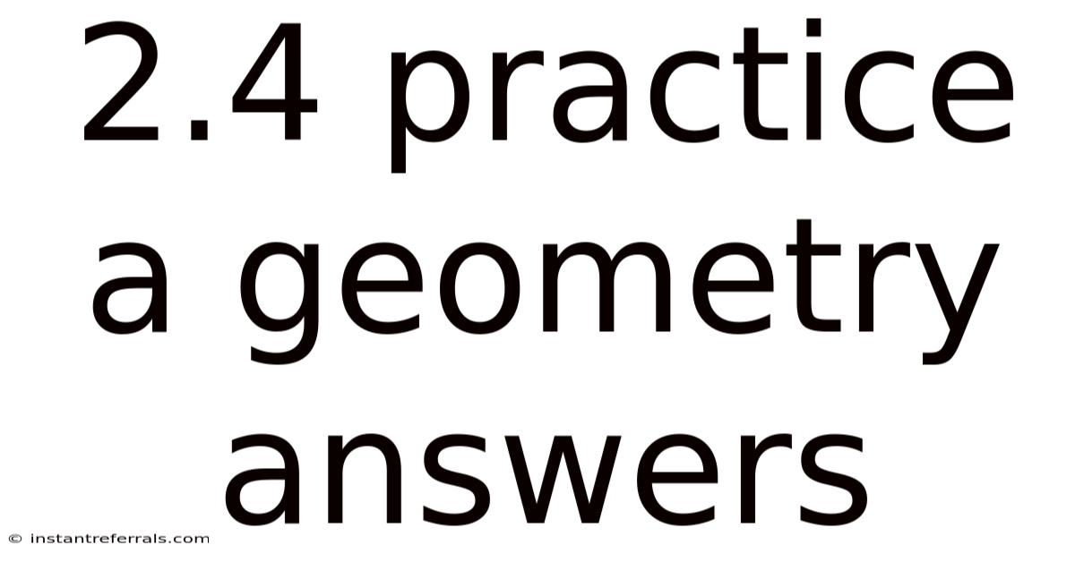 2.4 Practice A Geometry Answers