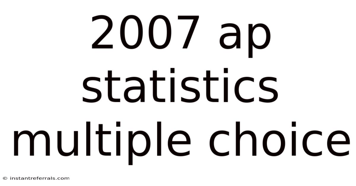 2007 Ap Statistics Multiple Choice