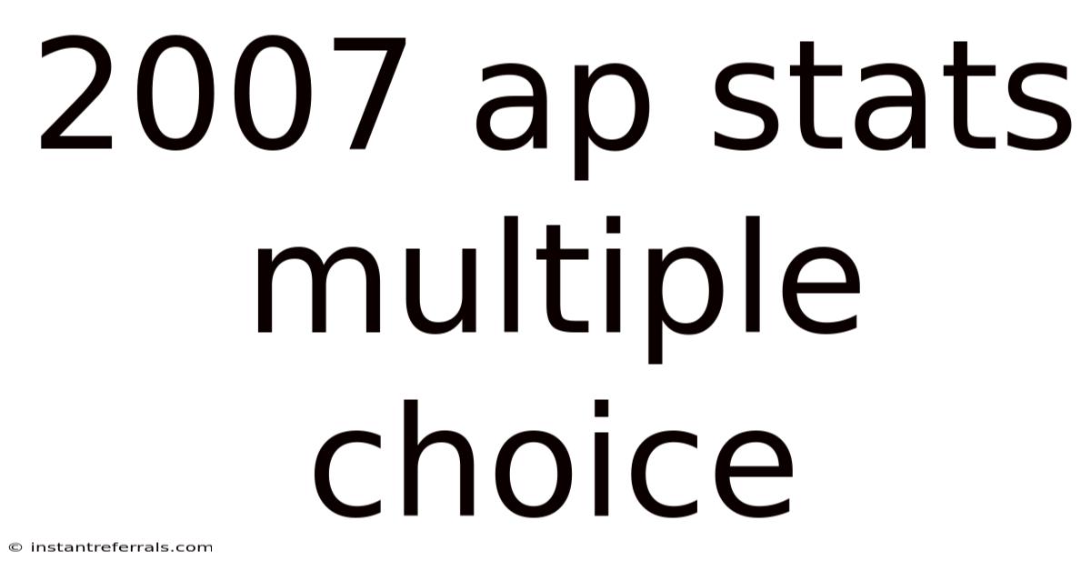 2007 Ap Stats Multiple Choice
