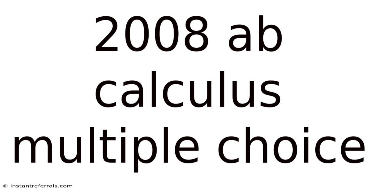 2008 Ab Calculus Multiple Choice