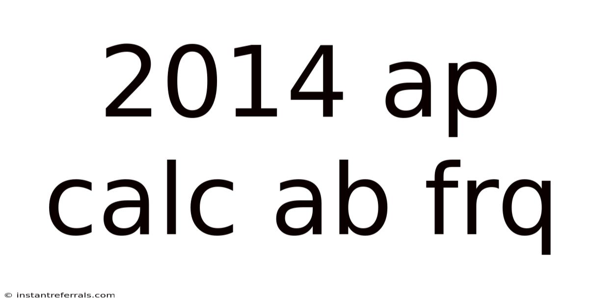 2014 Ap Calc Ab Frq