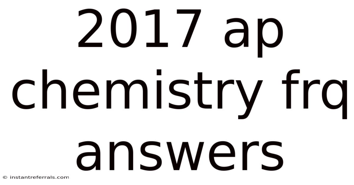 2017 Ap Chemistry Frq Answers