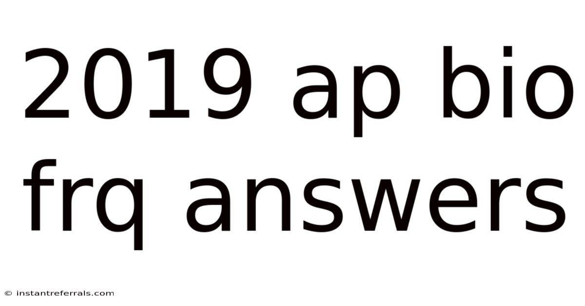 2019 Ap Bio Frq Answers