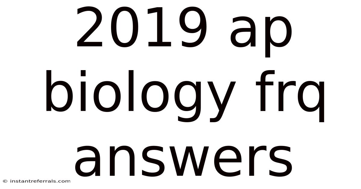 2019 Ap Biology Frq Answers