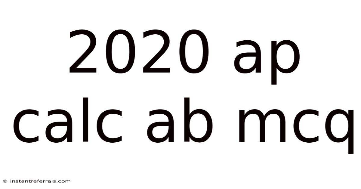 2020 Ap Calc Ab Mcq