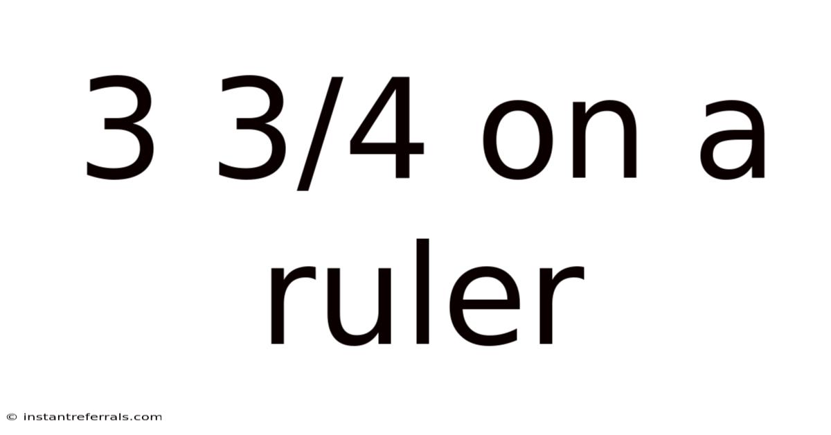 3 3/4 On A Ruler