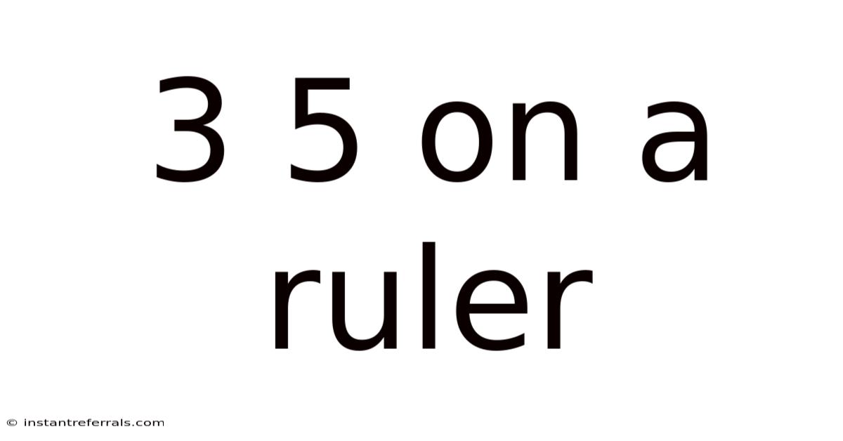 3 5 On A Ruler