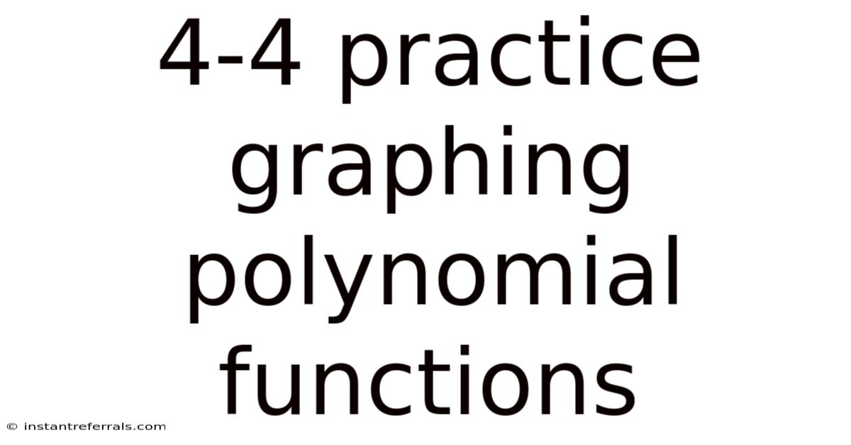 4-4 Practice Graphing Polynomial Functions