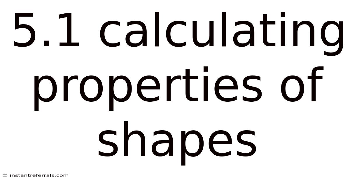 5.1 Calculating Properties Of Shapes