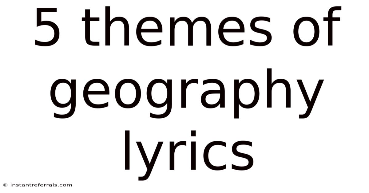 5 Themes Of Geography Lyrics