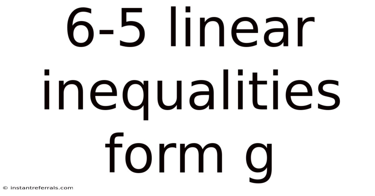 6-5 Linear Inequalities Form G