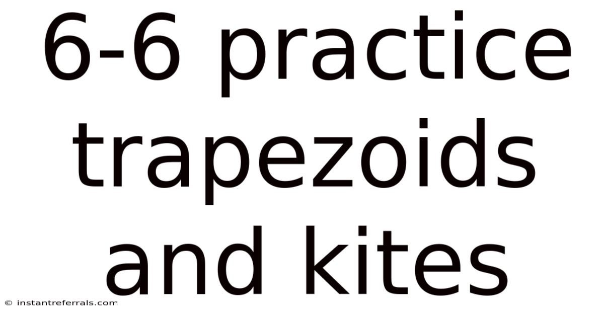 6-6 Practice Trapezoids And Kites