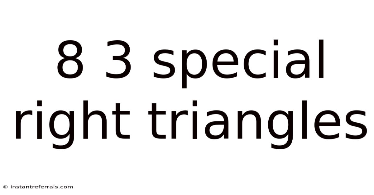 8 3 Special Right Triangles