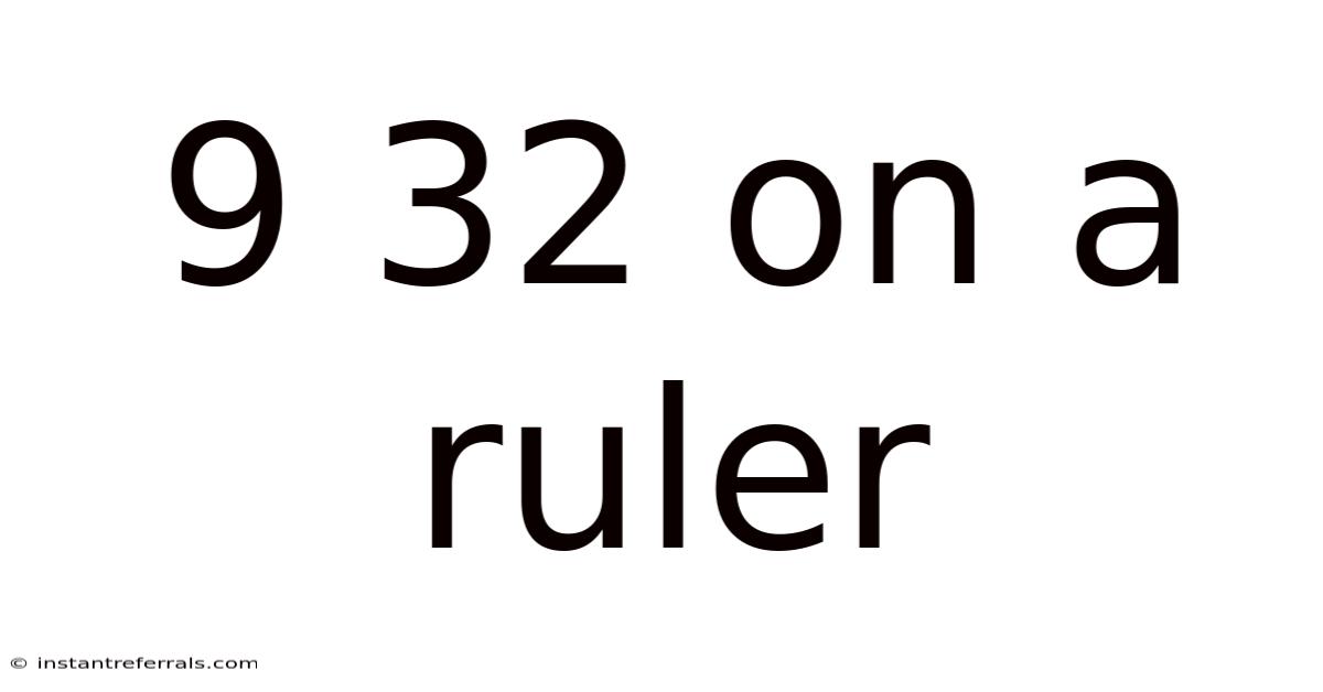 9 32 On A Ruler