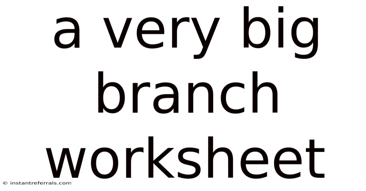A Very Big Branch Worksheet