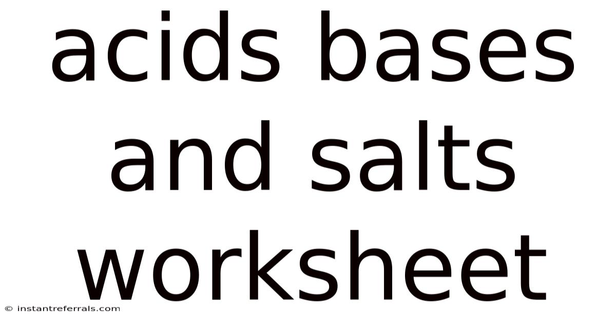 Acids Bases And Salts Worksheet
