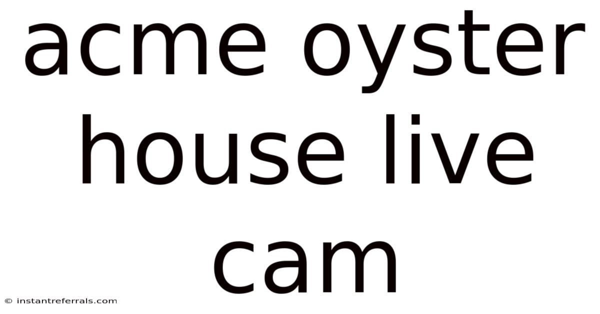 Acme Oyster House Live Cam
