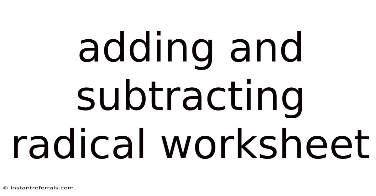 Adding And Subtracting Radical Worksheet