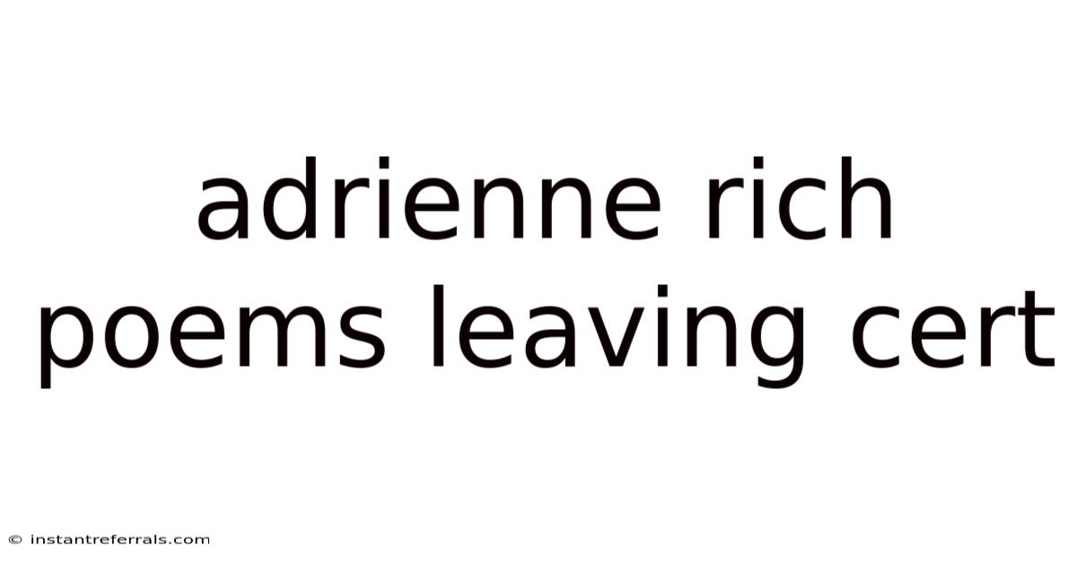 Adrienne Rich Poems Leaving Cert