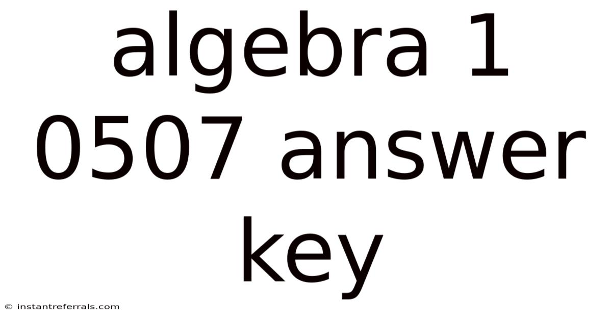 Algebra 1 0507 Answer Key