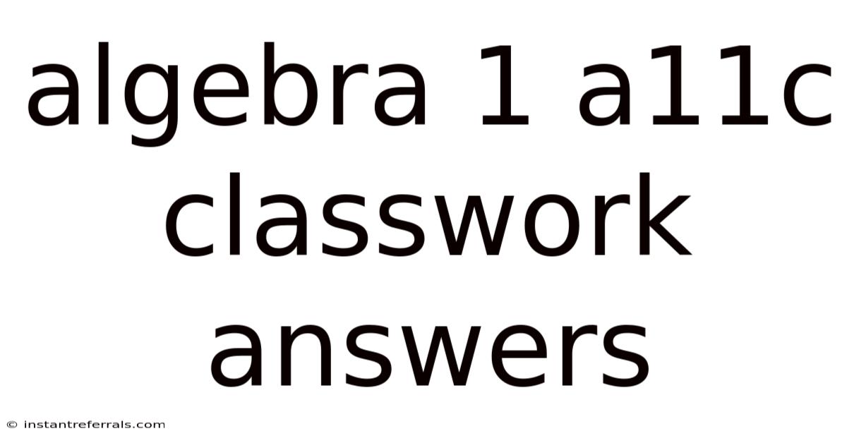 Algebra 1 A11c Classwork Answers
