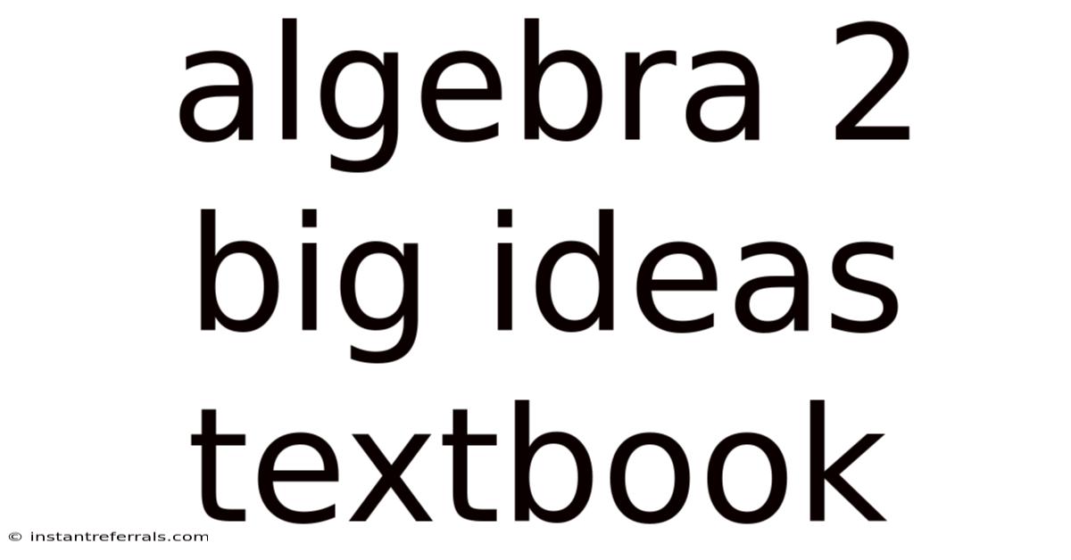 Algebra 2 Big Ideas Textbook