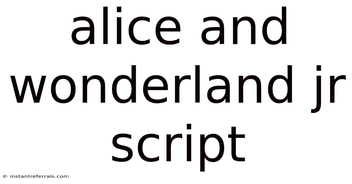 Alice And Wonderland Jr Script