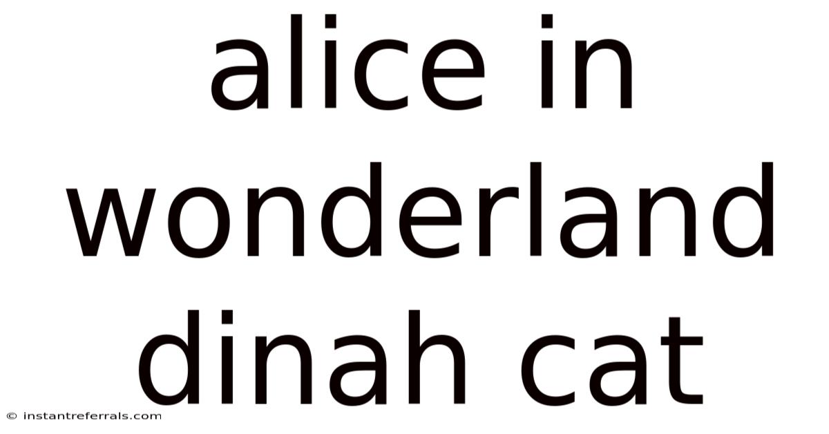 Alice In Wonderland Dinah Cat