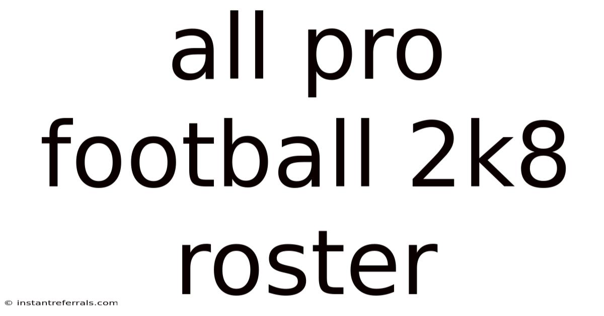 All Pro Football 2k8 Roster