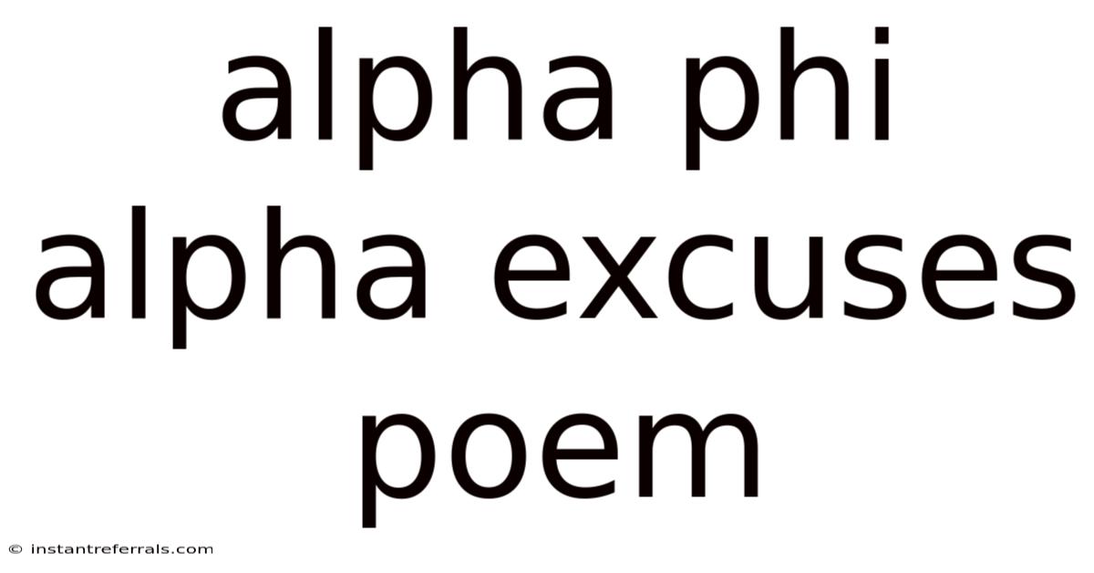 Alpha Phi Alpha Excuses Poem