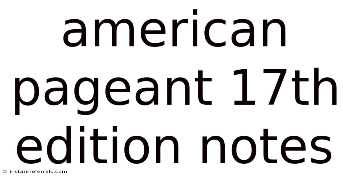 American Pageant 17th Edition Notes