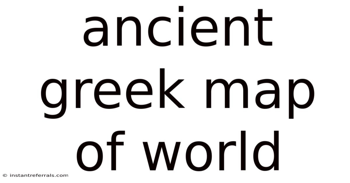 Ancient Greek Map Of World