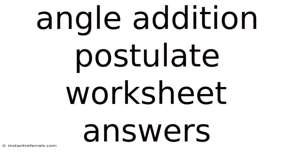 Angle Addition Postulate Worksheet Answers