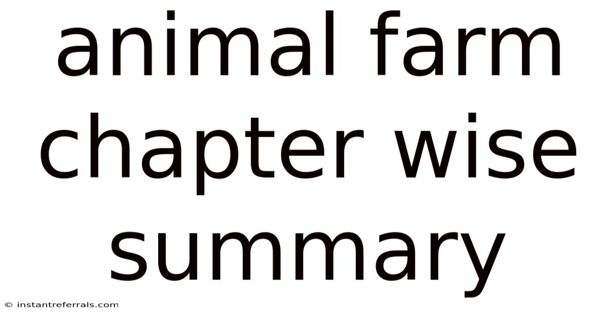 Animal Farm Chapter Wise Summary