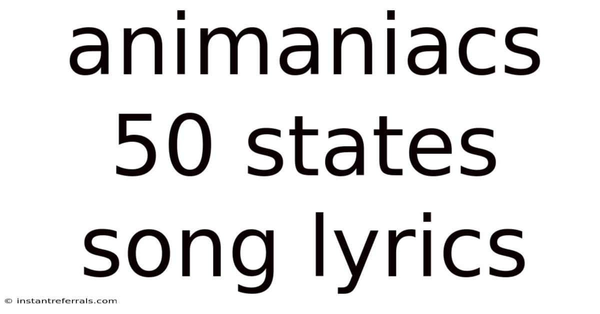 Animaniacs 50 States Song Lyrics