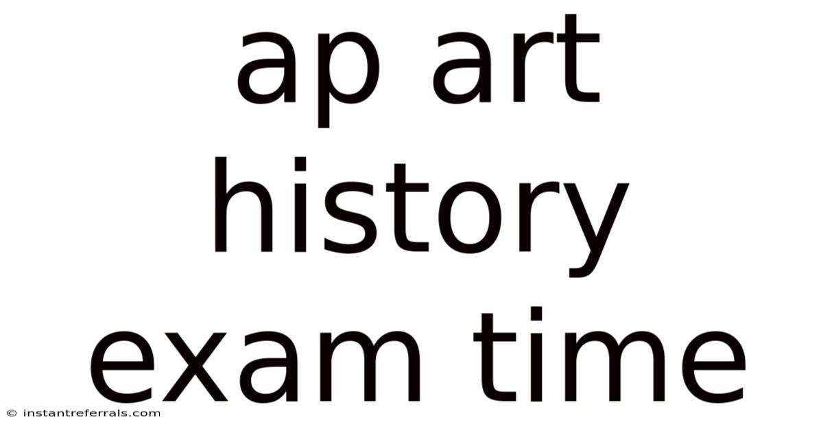 Ap Art History Exam Time